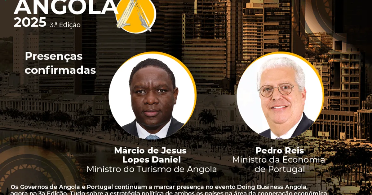 Pedro Reis e Márcio Daniel lideram momentos-chave da conferência Doing Business Angola 2025